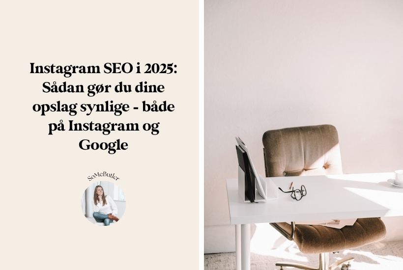 Instagram SEO i 2025: Sådan gør du dine opslag synlige – både på Instagram og Google